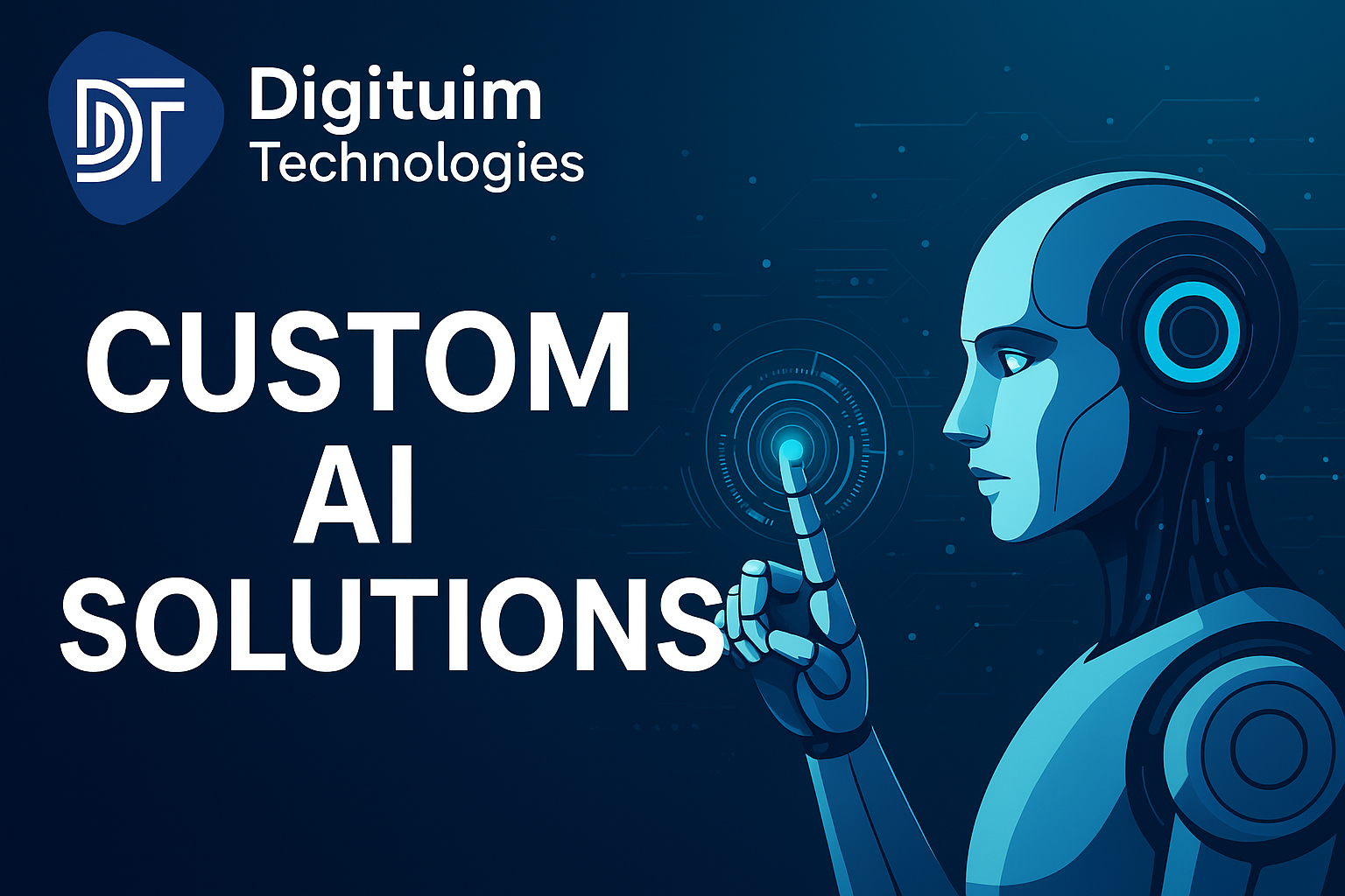 Custom AI Solutions- Tailoring Intelligence to Your Business Needs